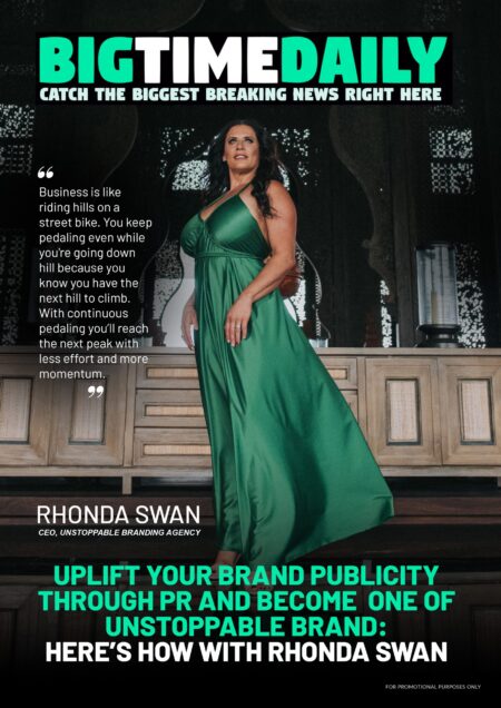 https://www.bigtimedaily.com/uplift-your-brand-publicity-through-pr-and-become-one-of-unstoppable-brand-heres-how-with-rhonda-swan/