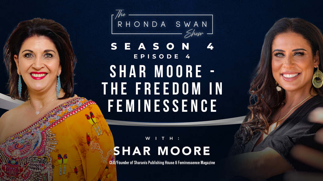 S4 E4 - Shar Moore - The Freedom In Feminessence