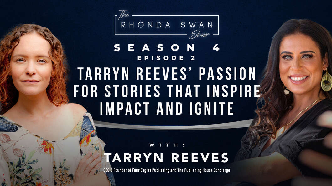 S4 E2 TARRYN REEVES - On her passion for stories that inspire impact and ignite