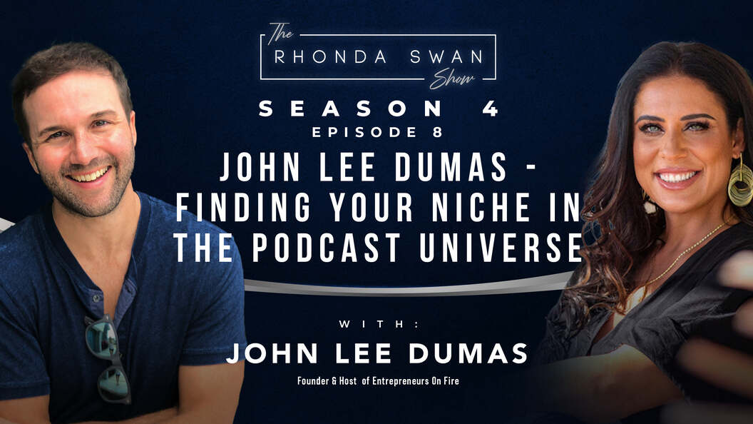 john lee dumas interviewed on the rhonda swan show season 4 episode 8